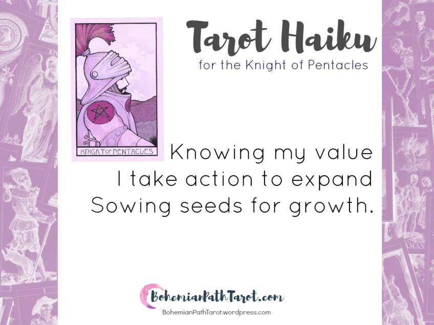Haiku for the Knight of Pentacles at BohemianPathTarot.wordpress.com, www.BohemianPathTarot.com